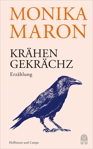 Buchcover Krähengekrächz | Monika Maron | EAN 9783455014907 | ISBN 3-455-01490-9 | ISBN 978-3-455-01490-7