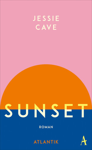Buchcover Sunset | Jessie Cave | EAN 9783455015072 | ISBN 3-455-01507-7 | ISBN 978-3-455-01507-2