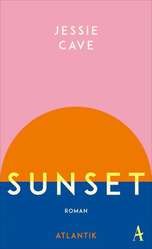 Buchcover Sunset | Jessie Cave | EAN 9783455015089 | ISBN 3-455-01508-5 | ISBN 978-3-455-01508-9