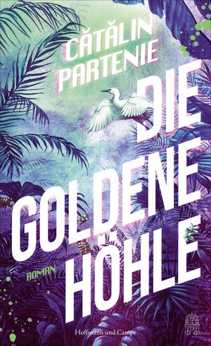 Buchcover Die Goldene Höhle | Catalin Partenie | EAN 9783455015478 | ISBN 3-455-01547-6 | ISBN 978-3-455-01547-8