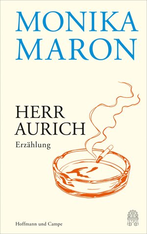 Buchcover Herr Aurich | Monika Maron | EAN 9783455015492 | ISBN 3-455-01549-2 | ISBN 978-3-455-01549-2