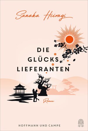 Buchcover Die Glückslieferanten | Sanaka Hiiragi | EAN 9783455018073 | ISBN 3-455-01807-6 | ISBN 978-3-455-01807-3