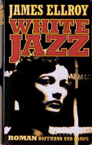 Buchcover White Jazz | James Ellroy | EAN 9783455018745 | ISBN 3-455-01874-2 | ISBN 978-3-455-01874-5