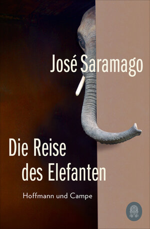 Buchcover Die Reise des Elefanten | José Saramago | EAN 9783455019216 | ISBN 3-455-01921-8 | ISBN 978-3-455-01921-6