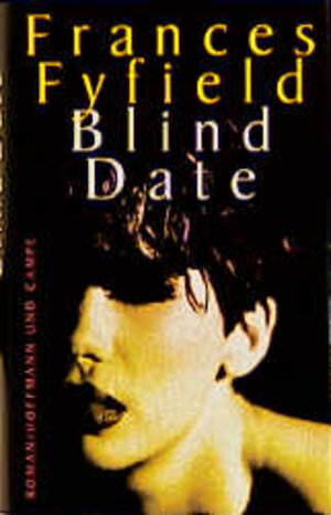 Buchcover Blind Date | Frances Fyfield | EAN 9783455022315 | ISBN 3-455-02231-6 | ISBN 978-3-455-02231-5