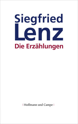 Buchcover Die Erzählungen | Siegfried Lenz | EAN 9783455042856 | ISBN 3-455-04285-6 | ISBN 978-3-455-04285-6