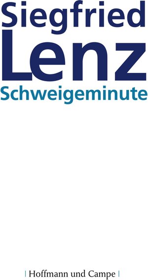 Buchcover Schweigeminute | Siegfried Lenz | EAN 9783455042900 | ISBN 3-455-04290-2 | ISBN 978-3-455-04290-0