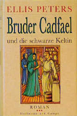 Buchcover Bruder Cadfael und die schwarze Keltin | Ellis Peters | EAN 9783455059120 | ISBN 3-455-05912-0 | ISBN 978-3-455-05912-0