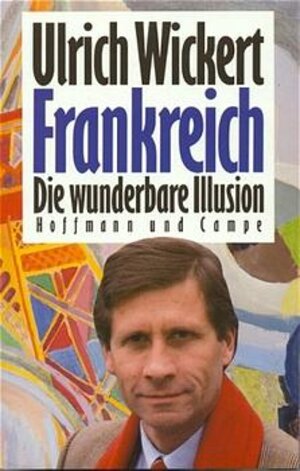 Buchcover Frankreich | Ulrich Wickert | EAN 9783455083439 | ISBN 3-455-08343-9 | ISBN 978-3-455-08343-9