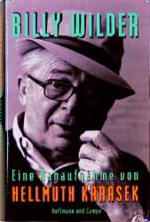 Billy Wilder. Eine Nahaufnahme