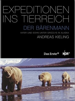 Der Bärenmann: Vater und Sohn unter Grizzlys in Alaska