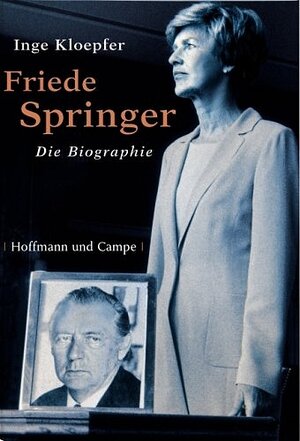 Friede Springer: Die Biografie