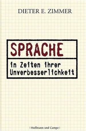 Sprache in Zeiten ihrer Unverbesserlichkeit