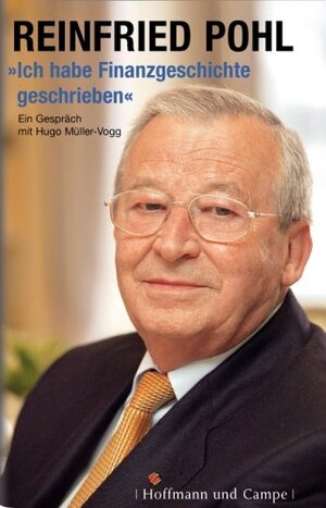 Buchcover "Ich habe Finanzgeschichte geschrieben" | Hugo Müller-Vogg | EAN 9783455095050 | ISBN 3-455-09505-4 | ISBN 978-3-455-09505-0