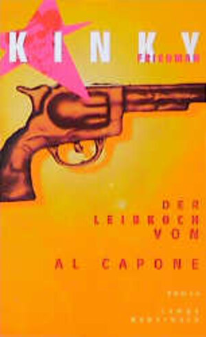 Buchcover Der Leibkoch von Al Capone | Kinky Friedman | EAN 9783455103731 | ISBN 3-455-10373-1 | ISBN 978-3-455-10373-1