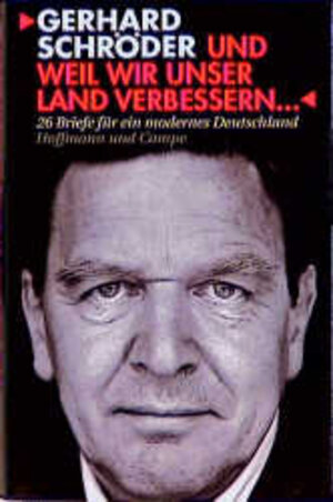 Buchcover Und weil wir unser Land verbessern... | Gerhard Schröder | EAN 9783455112443 | ISBN 3-455-11244-7 | ISBN 978-3-455-11244-3