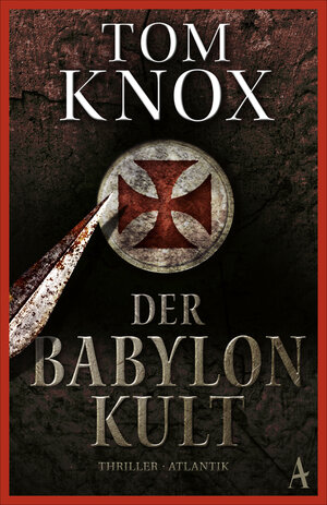 Buchcover Der Babylon-Kult | Tom Knox | EAN 9783455170412 | ISBN 3-455-17041-2 | ISBN 978-3-455-17041-2