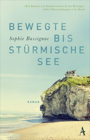 Buchcover Bewegte bis stürmische See | Sophie Bassignac | EAN 9783455170467 | ISBN 3-455-17046-3 | ISBN 978-3-455-17046-7