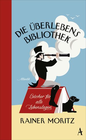Buchcover Die Überlebensbibliothek | Rainer Moritz | EAN 9783455190069 | ISBN 3-455-19006-5 | ISBN 978-3-455-19006-9