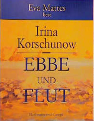 Buchcover Ebbe und Flut | Irina Korschunow | EAN 9783455302547 | ISBN 3-455-30254-8 | ISBN 978-3-455-30254-7