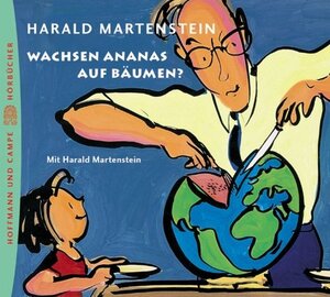 Wachsen Ananas auf Bäumen? 2 CDs. . Wie ich meinem Kind die Welt erkläre