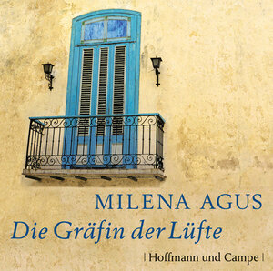 Buchcover Die Gräfin der Lüfte | Milena Agus | EAN 9783455306828 | ISBN 3-455-30682-9 | ISBN 978-3-455-30682-8