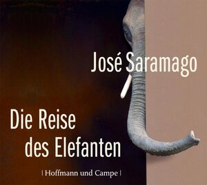 Buchcover Die Reise des Elefanten | José Saramago | EAN 9783455307054 | ISBN 3-455-30705-1 | ISBN 978-3-455-30705-4