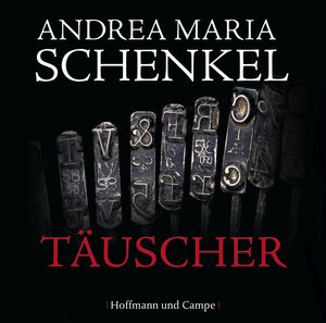 Buchcover Täuscher | Andrea Maria Schenkel | EAN 9783455307597 | ISBN 3-455-30759-0 | ISBN 978-3-455-30759-7