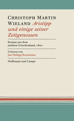 Buchcover Aristipp und einige seiner Zeitgenossen | Christoph Martin Wieland | EAN 9783455310023 | ISBN 3-455-31002-8 | ISBN 978-3-455-31002-3