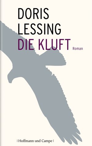 Buchcover Die Kluft | Doris Lessing | EAN 9783455400755 | ISBN 3-455-40075-2 | ISBN 978-3-455-40075-5