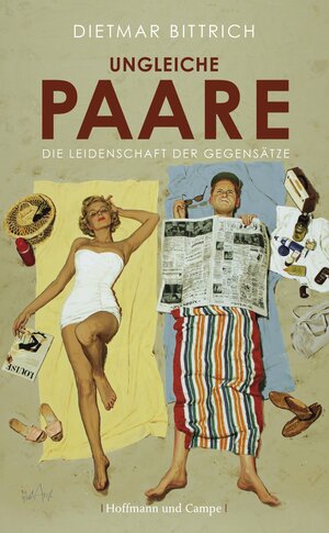 Buchcover Ungleiche Paare | Dietmar Bittrich | EAN 9783455402681 | ISBN 3-455-40268-2 | ISBN 978-3-455-40268-1