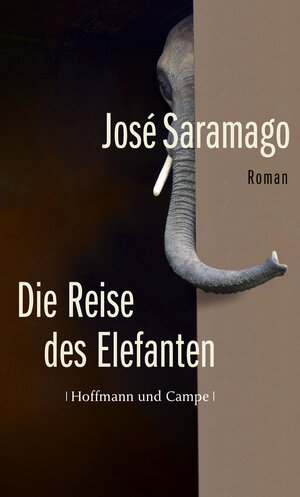 Buchcover Die Reise des Elefanten | José Saramago | EAN 9783455402797 | ISBN 3-455-40279-8 | ISBN 978-3-455-40279-7