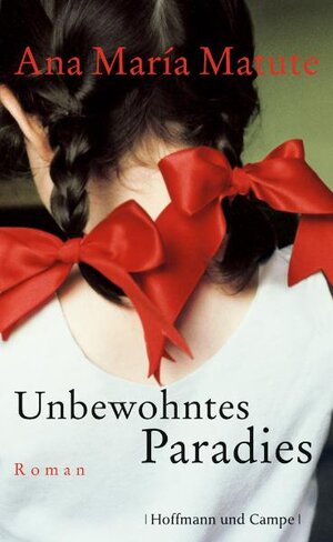 Buchcover Unbewohntes Paradies | Ana María Matute | EAN 9783455402803 | ISBN 3-455-40280-1 | ISBN 978-3-455-40280-3