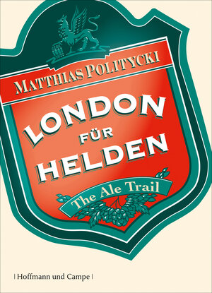 Buchcover London für Helden | Matthias Politycki | EAN 9783455403237 | ISBN 3-455-40323-9 | ISBN 978-3-455-40323-7