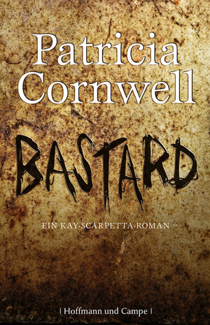Buchcover Bastard | Patricia Cornwell | EAN 9783455403312 | ISBN 3-455-40331-X | ISBN 978-3-455-40331-2