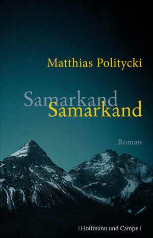 Buchcover Samarkand Samarkand | Matthias Politycki | EAN 9783455404432 | ISBN 3-455-40443-X | ISBN 978-3-455-40443-2