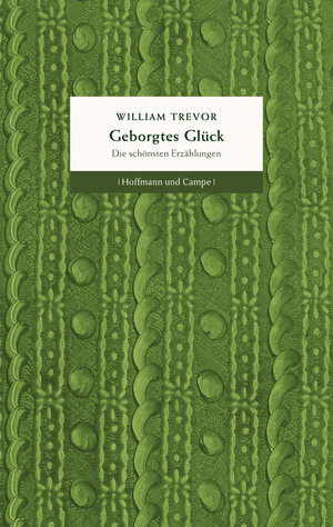 Buchcover Geborgtes Glück | William Trevor | EAN 9783455404470 | ISBN 3-455-40447-2 | ISBN 978-3-455-40447-0
