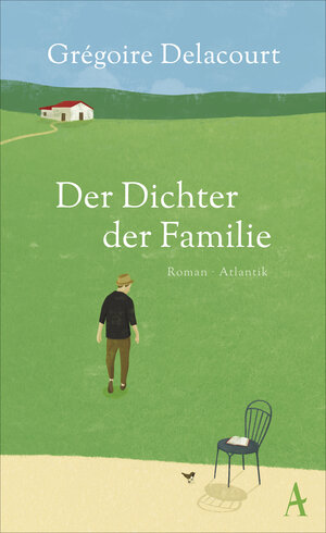 Buchcover Der Dichter der Familie | Grégoire Delacourt | EAN 9783455404685 | ISBN 3-455-40468-5 | ISBN 978-3-455-40468-5