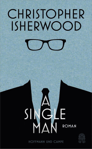 Buchcover A Single Man | Christopher Isherwood | EAN 9783455405019 | ISBN 3-455-40501-0 | ISBN 978-3-455-40501-9