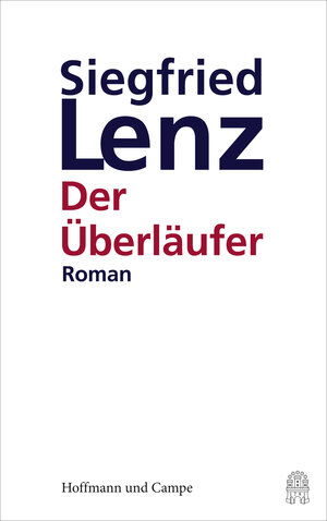 Buchcover Der Überläufer | Siegfried Lenz | EAN 9783455405705 | ISBN 3-455-40570-3 | ISBN 978-3-455-40570-5