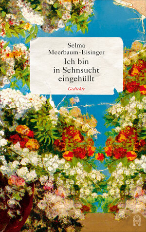 Buchcover Ich bin in Sehnsucht eingehüllt | Selma Meerbaum-Eisinger | EAN 9783455405736 | ISBN 3-455-40573-8 | ISBN 978-3-455-40573-6