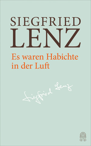 Buchcover Es waren Habichte in der Luft | Siegfried Lenz | EAN 9783455405910 | ISBN 3-455-40591-6 | ISBN 978-3-455-40591-0