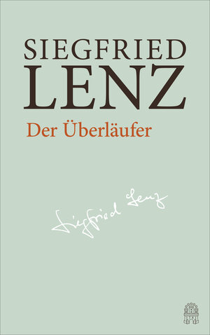 Buchcover Der Überläufer | Siegfried Lenz | EAN 9783455405927 | ISBN 3-455-40592-4 | ISBN 978-3-455-40592-7