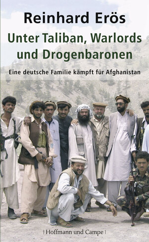 Buchcover Unter Taliban, Warlords und Drogenbaronen | Reinhard Erös | EAN 9783455500745 | ISBN 3-455-50074-9 | ISBN 978-3-455-50074-5