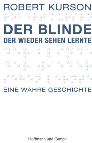 Buchcover Der Blinde, der wieder sehen lernte | Robert Kurson | EAN 9783455500875 | ISBN 3-455-50087-0 | ISBN 978-3-455-50087-5