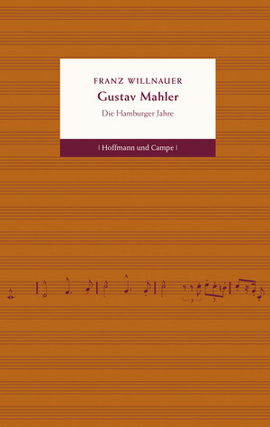Buchcover Gustav Mahler | Franz Willnauer | EAN 9783455501964 | ISBN 3-455-50196-6 | ISBN 978-3-455-50196-4