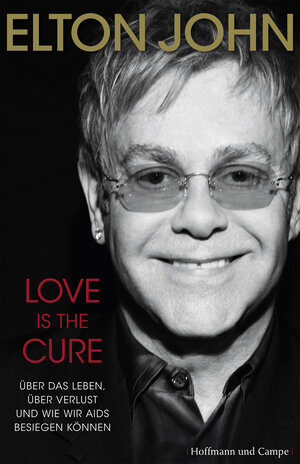 Buchcover Love is the Cure | Sir Elton John | EAN 9783455502749 | ISBN 3-455-50274-1 | ISBN 978-3-455-50274-9