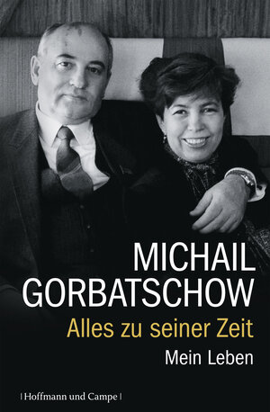 Buchcover Alles zu seiner Zeit | Michail Gorbatschow | EAN 9783455502763 | ISBN 3-455-50276-8 | ISBN 978-3-455-50276-3
