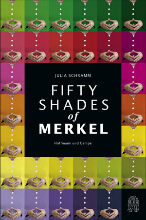 Buchcover Fifty Shades of Merkel | Julia Schramm | EAN 9783455504101 | ISBN 3-455-50410-8 | ISBN 978-3-455-50410-1