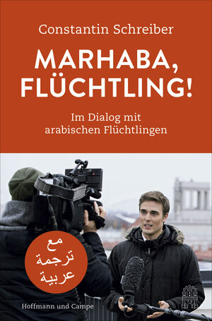 Buchcover Marhaba, Flüchtling! | Constantin Schreiber | EAN 9783455504118 | ISBN 3-455-50411-6 | ISBN 978-3-455-50411-8